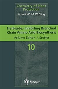 Herbicides Inhibiting Branched-Chain Amino Acid Biosynthesis: Recent Developments (Hardcover)