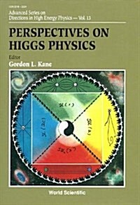 Perspectives in Higgs Physics: Reviews & Speculations (Hardcover)