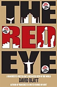 Red Eye : A Manchester United Fans Distorted View of the World (Paperback)