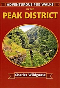 Adventurous Pub Walks in the Peak District (Paperback)