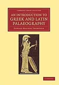 An Introduction to Greek and Latin Palaeography (Paperback)