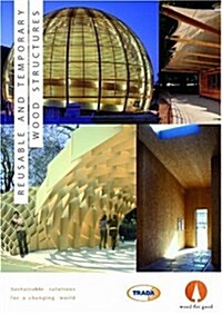 Reusable and Adaptable Wood Structures (Paperback)