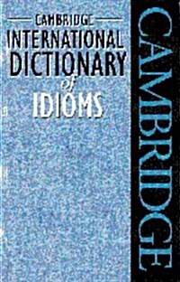 Cambridge International Dictionary of Idioms (Hardcover)