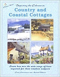 Depicting the Colours in Country and Coastal Cottages (Paperback)