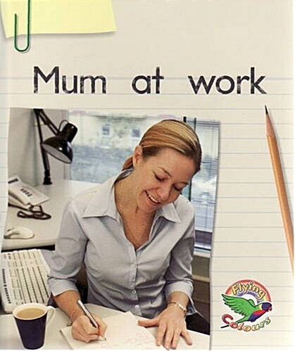 Mum at Work (Paperback)