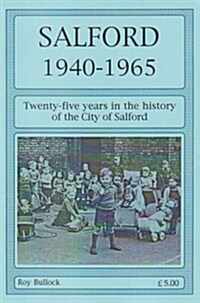 Salford 1940-1965 : Twenty-Five Years in the History of the City of Salford (Paperback)