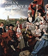 Johan Zoffany - Society Observed (Paperback)