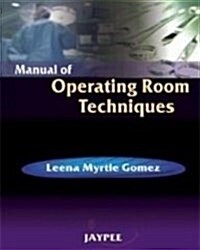 Manual of Operating Room Techniques