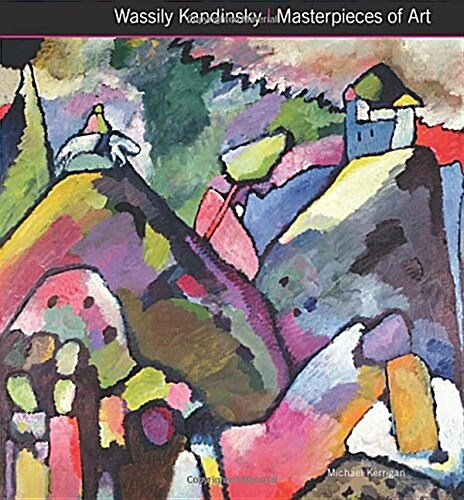 Wassily Kandinsky Masterpieces of Art (Hardcover, New ed)