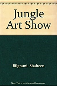 Jungle Art Show (Hardcover)