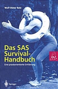 Das SAS Survival Handbuch: Eine Praxisorientierte Einfuhrung (Hardcover)