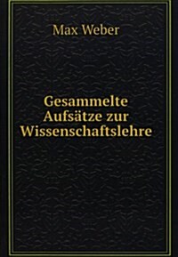 Gesammelte Aufsatze zur Wissenschaftslehre (Paperback)