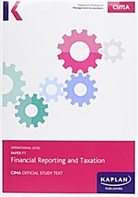 F1 Financial Reporting and Taxation - Study Text (Paperback)