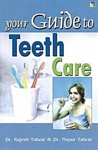 Your Guide to Teeth Care (Paperback)
