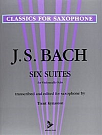 Six Suites for Violoncello Solo: Transcribed and Edited for Saxophone (Paperback)