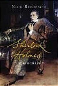 Sherlock Holmes : The Biography (Hardcover)