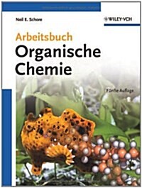 Arbeitsbuch Organische Chemie (Paperback, 5 Rev ed)