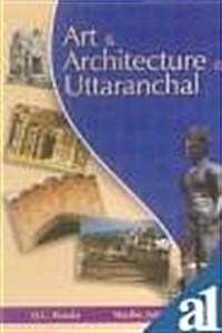 Art and Architecture of Uttaranchal (Hardcover)