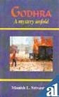 Godhra : A Mystery Unfolds (Paperback)