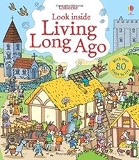 Look Inside Living Long Ago (Board Book)