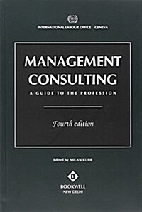 Management Consulting : A Guide to the Profession (Hardcover, Rev ed)