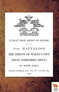 EXTRACT FROM DIGEST OF SERVICE OF THE 2nd BATTALION THE P.O.W. OWN (WEST YORKSHIRE REGT.) IN SOUTH AFRICA (Paperback)
