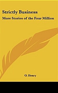 Strictly Business: More Stories of the Four Million (Hardcover)