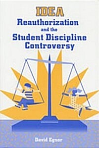 IDEA : Reauthorization and the Student Discipline Controversy (Paperback)