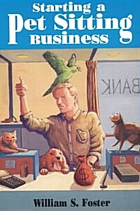 Starting a Pet Sitting Business (Paperback)
