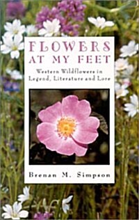 Flowers at My Feet (Paperback, UK)