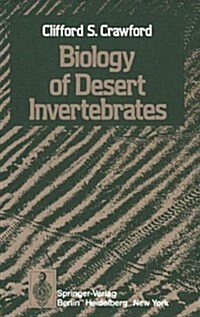 BIOLOGY OF DESERT INVERTEBRATES (Hardcover)