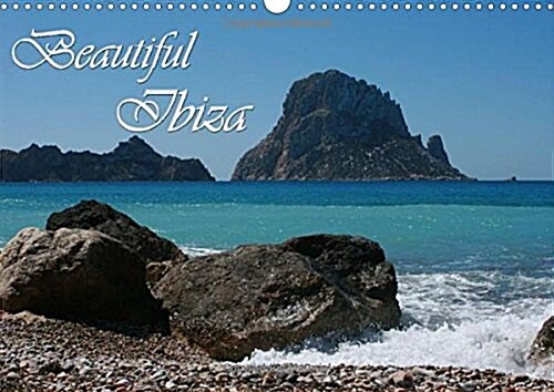Beautiful Ibiza / UK-Version : Impressions of the Balearic Island Ibiza (Calendar, 2 Rev ed)