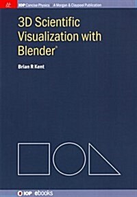 3D Scientific Visualization with Blender (Paperback)