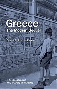 Greece: The Modern Sequel : From 1821 to the Present (Paperback)