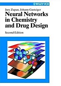 Neural Networks in Chemistry and Drug Design: An Introduction (Paperback, 2, Revised)
