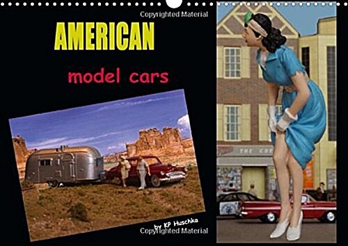 American Model Cars / UK-Version : Wonderful Scale Models Shown in Authentic Sceneries (Dioramas) (Calendar, 2 Rev ed)