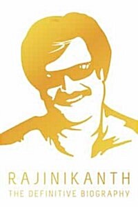 Rajinikanth : The Definite Biography (Hardcover)