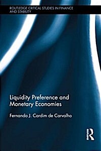 Liquidity Preference and Monetary Economies (Hardcover)