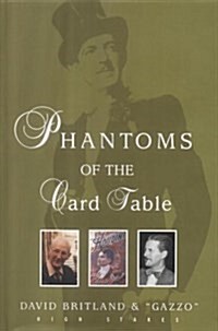 Phantoms of the Card Table (Paperback)