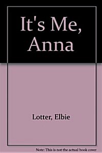 Its Me, Anna (Paperback)