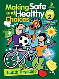 Making Safe and Healthy Choices Bk 2 (Years 3-4) (Paperback)