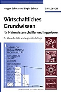 Wirtschaftliches Grundwissen: Fur Naturwissenschaftler Und Ingenieure (Paperback, 2, Revised)