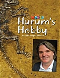 OUR WORLD Reader 4.8: Hurum’s Hobby