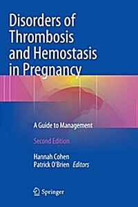 Disorders of Thrombosis and Hemostasis in Pregnancy: A Guide to Management (Hardcover)
