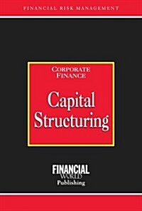 Capital Structuring (Hardcover, Rev ed)