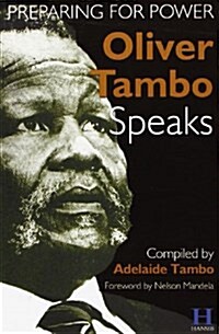 Oliver Tambo Speaks : Preparing for Power (Paperback)