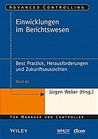 Entwicklungen im Berichtswesen : Best Practice, Herausforderungen und Zukunftsaussichten (Paperback)