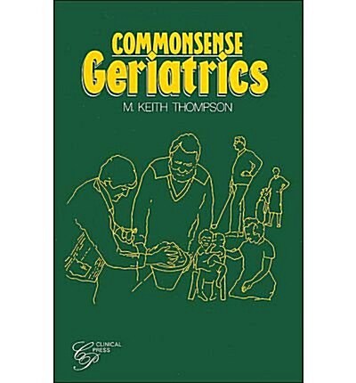 Commonsense Geriatrics (Hardcover)