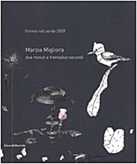 Marzia Migliora: Two Minutes and Thirty Two Seconds (Paperback)