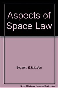Aspects of Space Law (Hardcover)